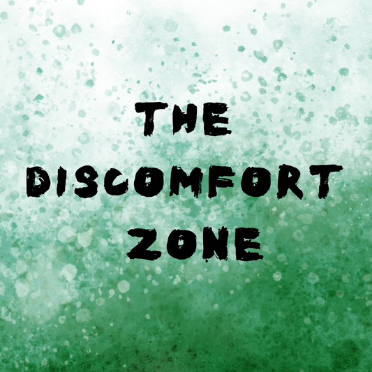 The Discomfort Zone